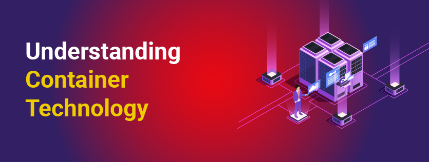 Understanding Container Technology