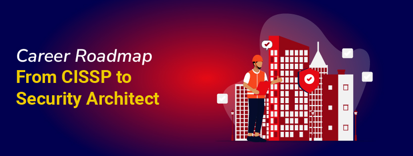 CISSP to Security Architect