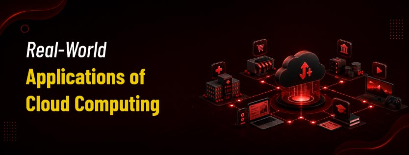 Real-World Applications of Cloud Computing