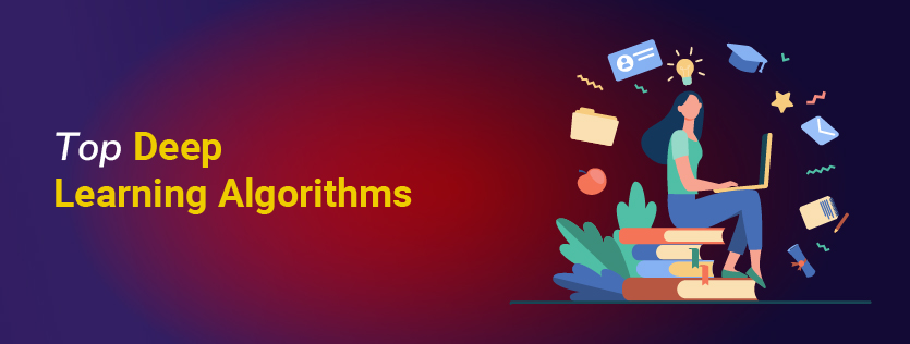 Top Deep Learning Algorithms