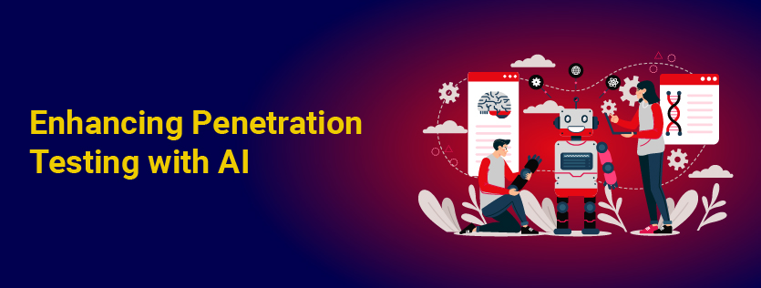 Enhancing Penetration Testing with AI