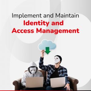 Implement and Maintain Identity and Access Management