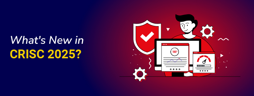 What's New in CRISC 2025