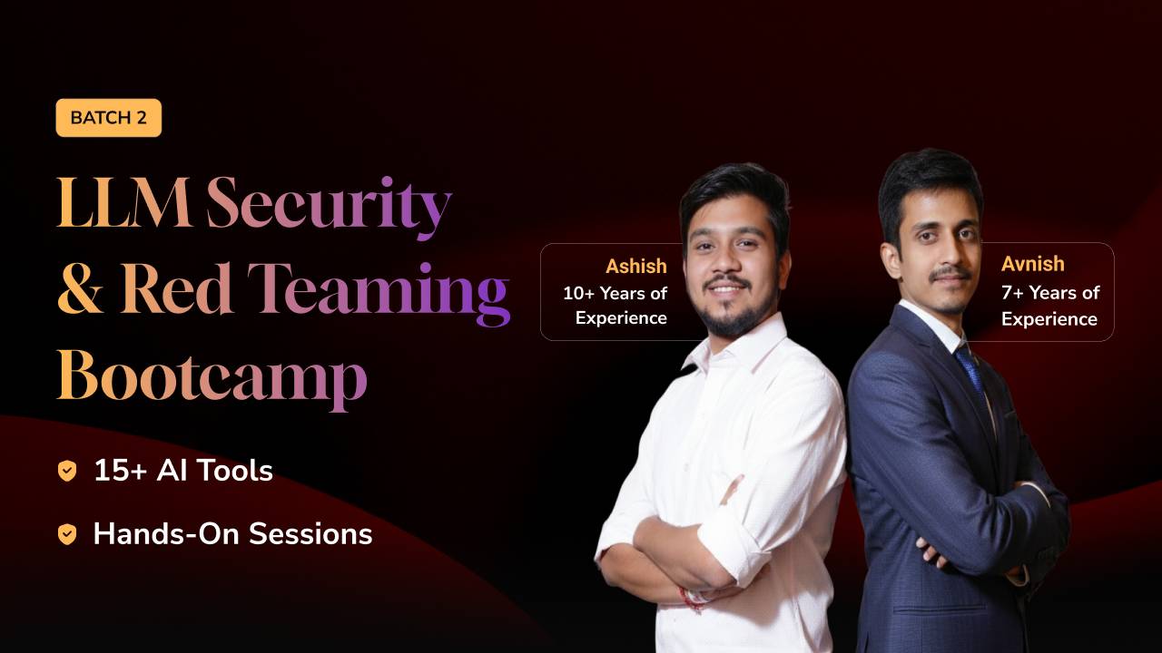 LLM Security & Red Teaming Bootcamp