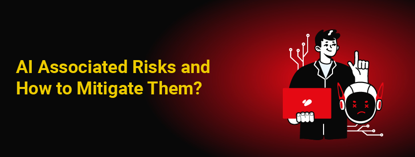 AI Associated Risks and How to Mitigate Them?