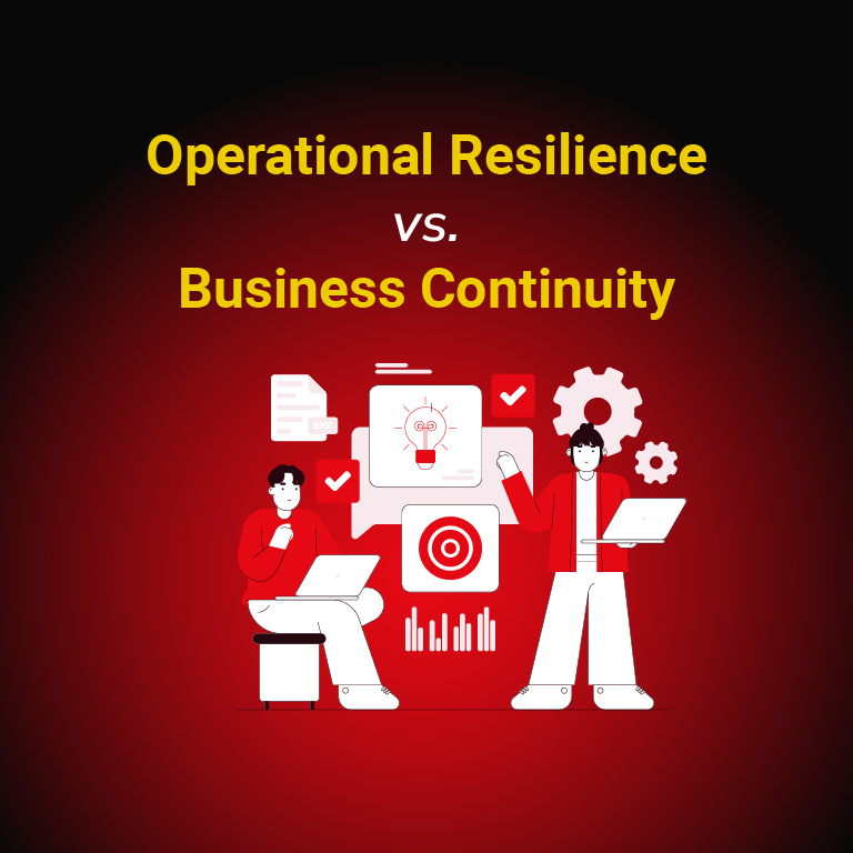 Operational Resilience vs. Business Continuity