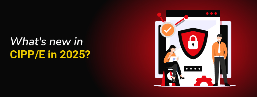 What's new in CIPP-E in 2025