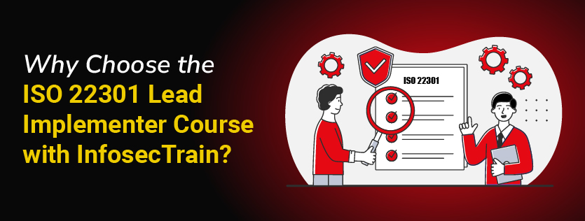 ISO 22301 Lead Implementer Course with InfosecTrain