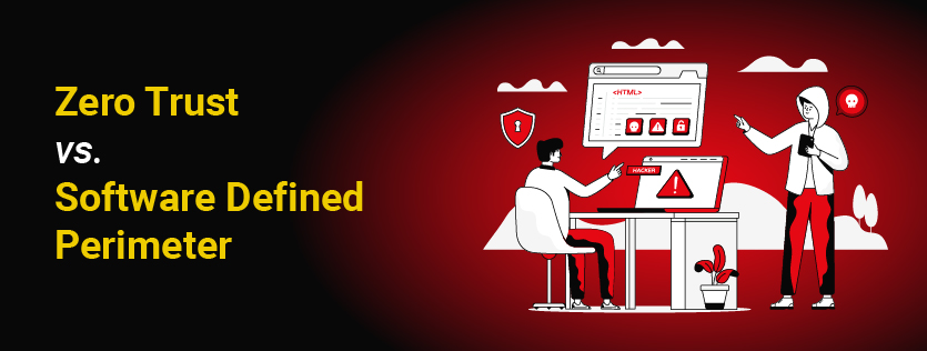 Zero Trust vs. Software Defined Perimeter