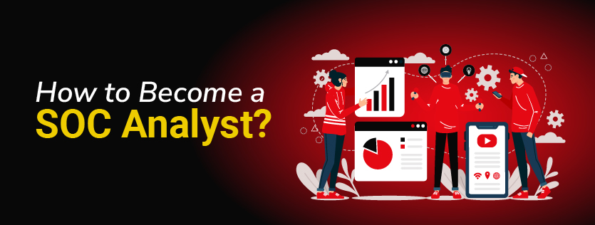 How to Become a SOC Analyst