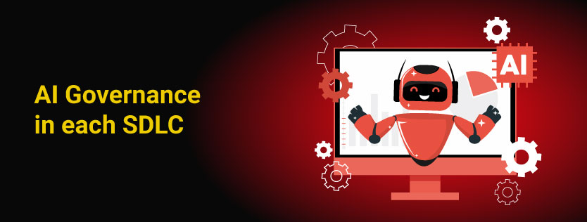 AI Governance in each SDLC Phase