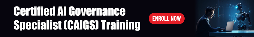 Certified AI Governance Specialist (CAIGS) Training