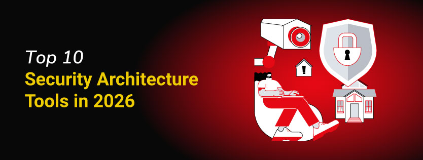Top 10 Security Architecture Tools in 2026