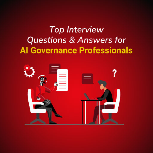 Top Interview Questions and Answers for AI Governance Professionals