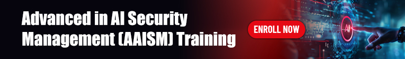 Advanced in AI Security Management (AAISM) Training 