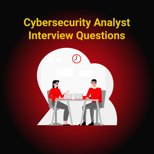 Top Cybersecurity Analyst Interview Questions 2026
