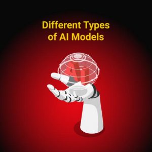 Different Types of AI Models