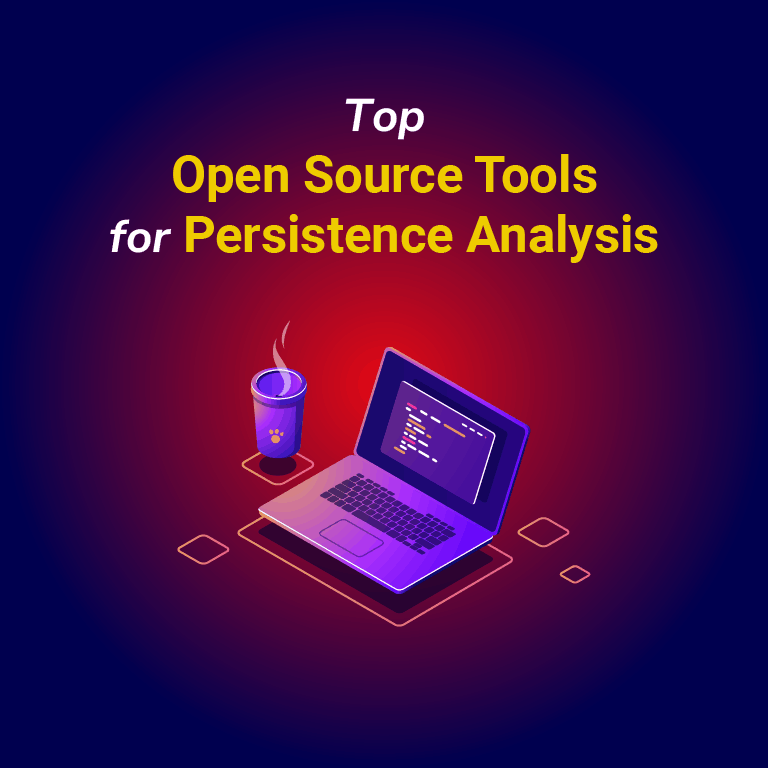 Top Open Source Tools for Persistence Analysis