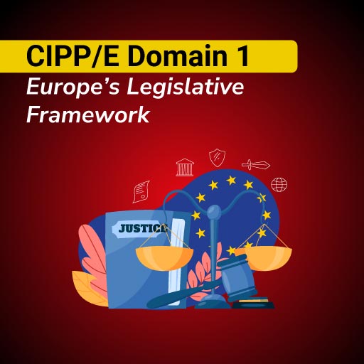 Europe’s Legislative Framework