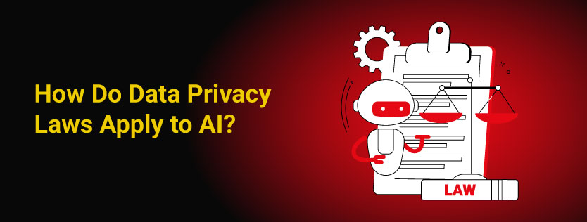 How Do Data Privacy Laws Apply to AI