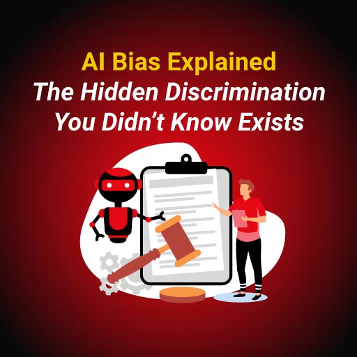 AI Bias Explained: The Hidden Discrimination You Didn’t Know Exists