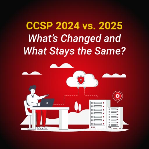 CCSP 2024 vs. 2025: What’s Changed and What Stays the Same?