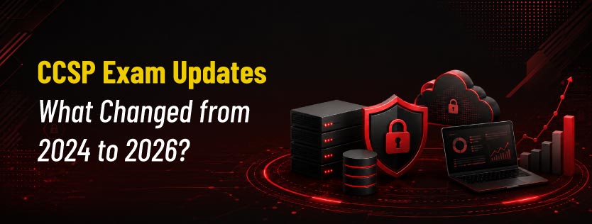 CCSP Exam Updates What Changed from 2024 to 2026