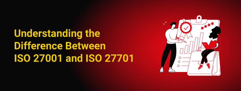 Understanding the Difference Between ISO 27001 and ISO 27701