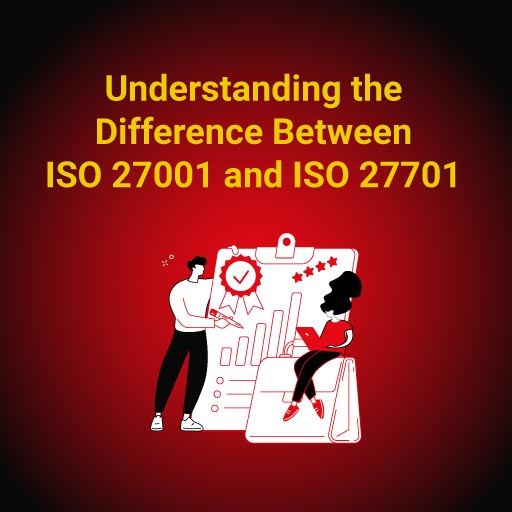Understanding the Difference Between ISO 27001 and ISO 27701