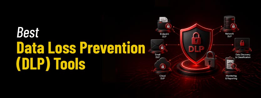 Best Data Loss Prevention (DLP) Tools