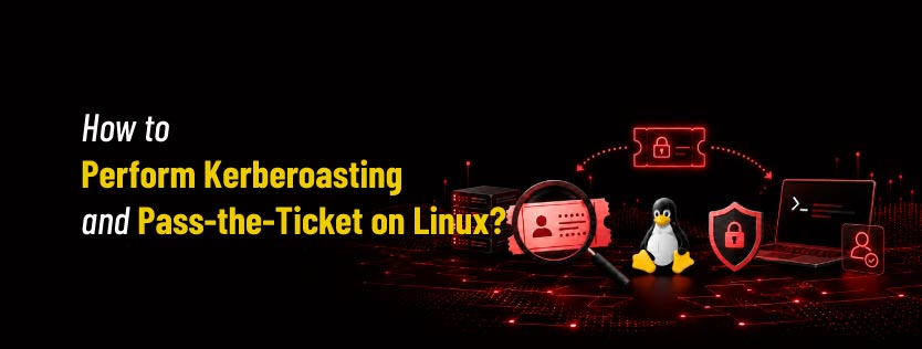 How to Perform Kerberoasting and Pass-the-Ticket on Linux?