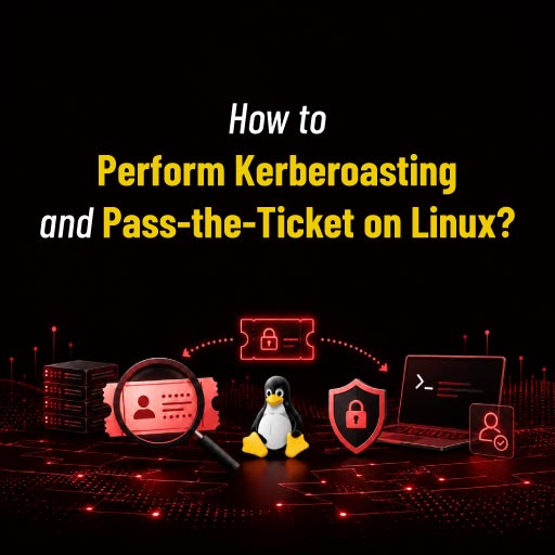 How to Perform Kerberoasting and Pass-the-Ticket on Linux?