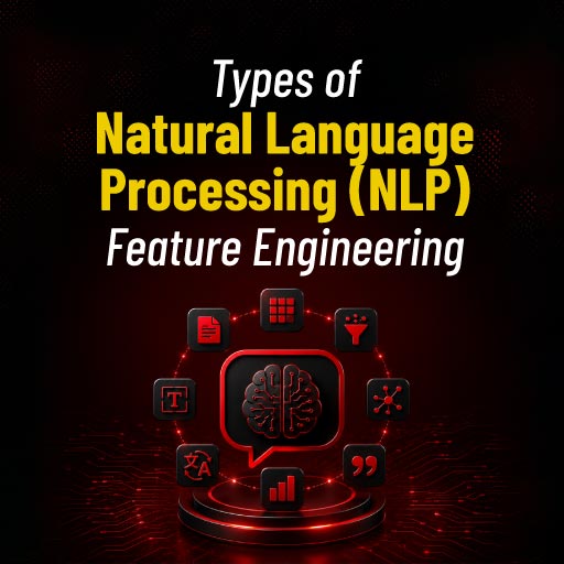 Types of Natural Language Processing (NLP) Feature Engineering