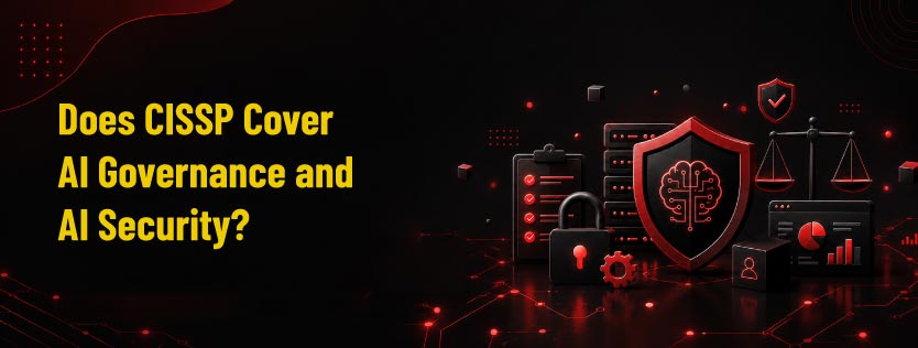 Does CISSP Cover AI Governance and AI Security?
