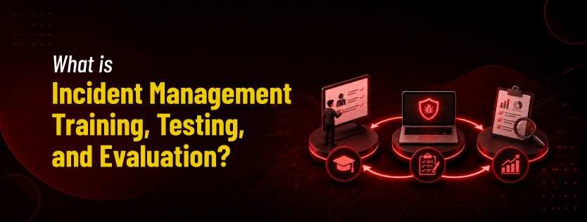 What is Incident Management Training, Testing, and Evaluation