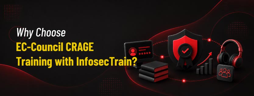 Why Choose EC-Council CRAGE with InfosecTrain?