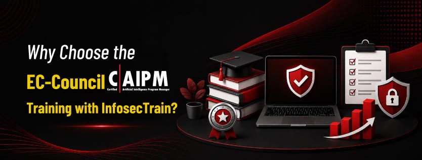 Why Choose the CAIPM Training Course with InfosecTrain?