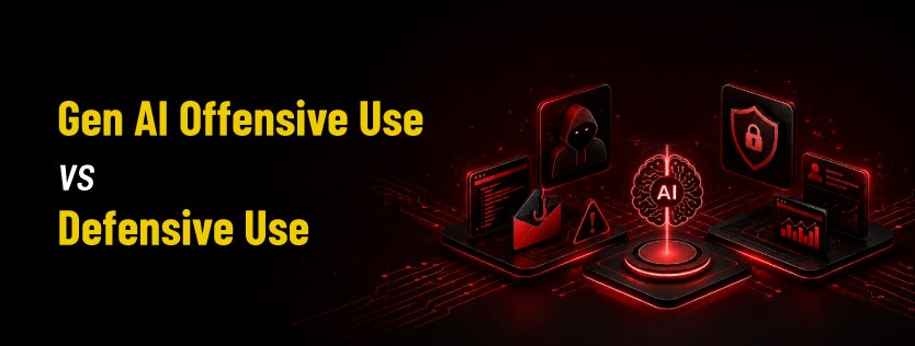 Gen AI Offensive Use vs Defensive Use